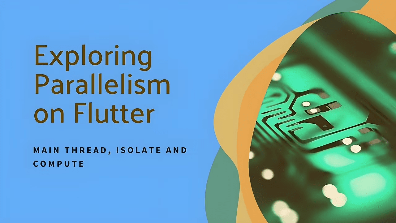 Exploring Parallelism on Flutter: Main Thread, Isolate and Compute